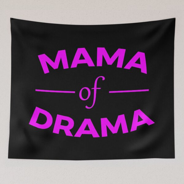 Item preview, Mama Of Drama designed and sold by ArtsAndTees.