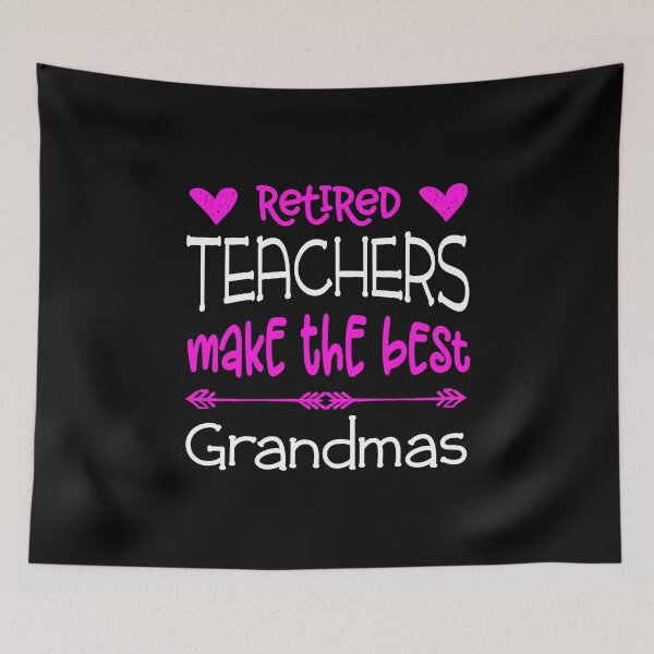 Item preview, Teacher Retirement Best Grandmas Retired Gift Retiring Quote design designed and sold by CreatedByHeidi.