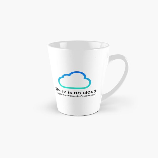 Artikel-Vorschau von Copy of Tech Humor Es gibt keine Cloud, nur den Computer eines anderen, designt und verkauft von DiM Store.