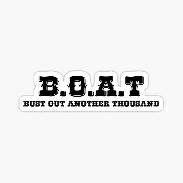 Boat Definition Bust Out Another Thousand Funny Boating Gift T