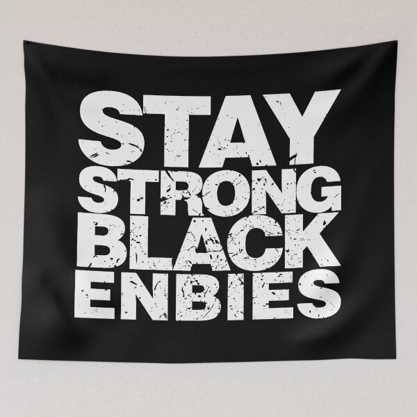 Item preview, Stay Strong Black Enbies designed and sold by giraffeKi.