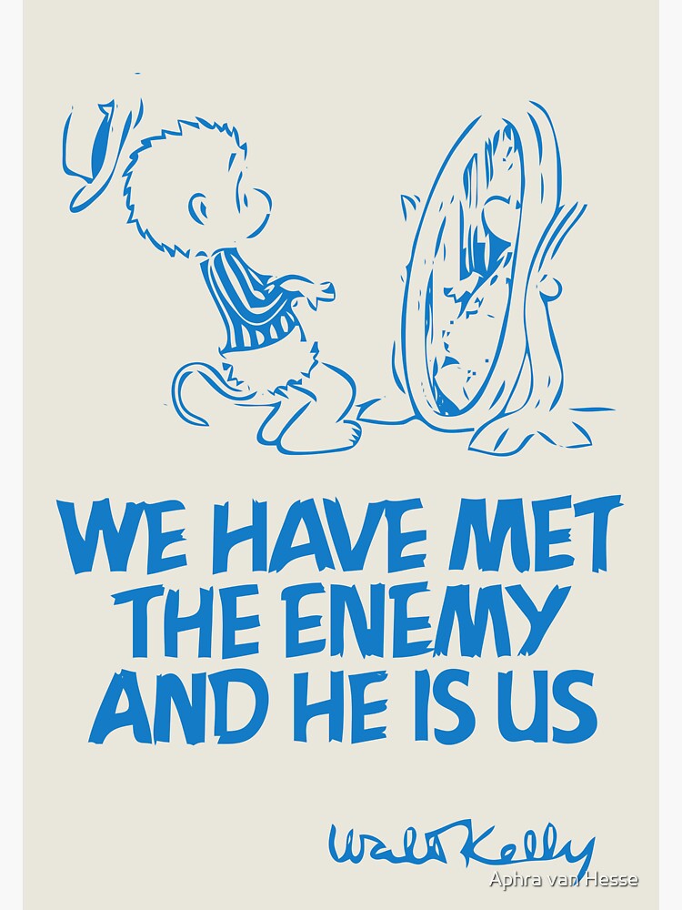 We Have Met The Enemy And He Is Us Sticker For Sale By Aphrahesse Redbubble 9880