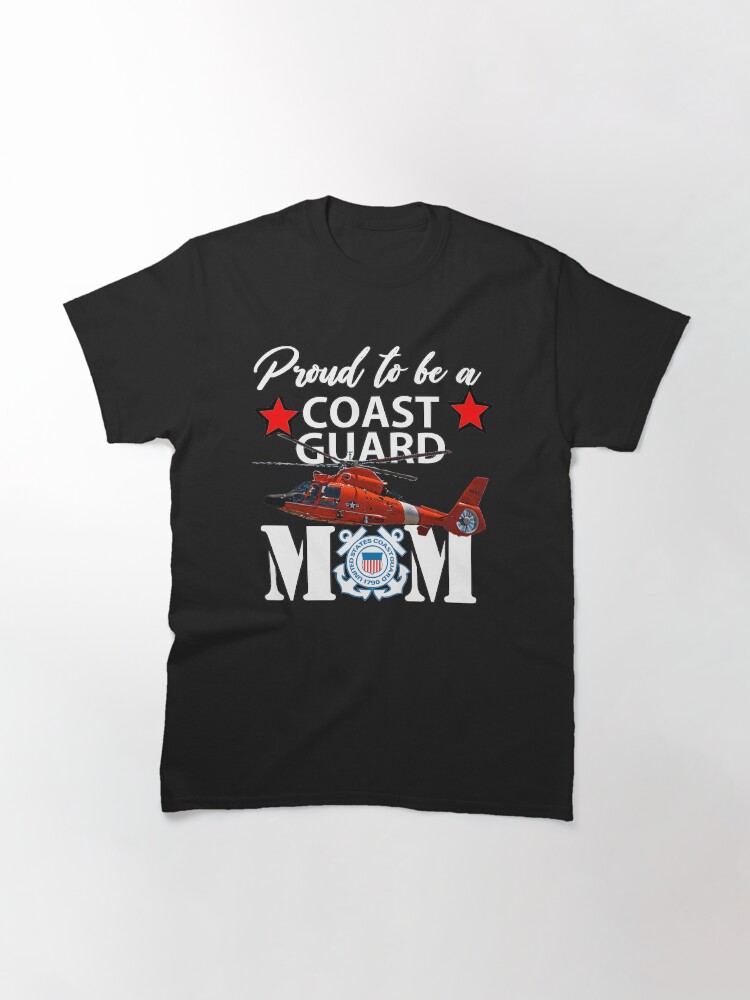 Alternate view of Proud To Be A Coast Guard Mom Design Classic T-Shirt