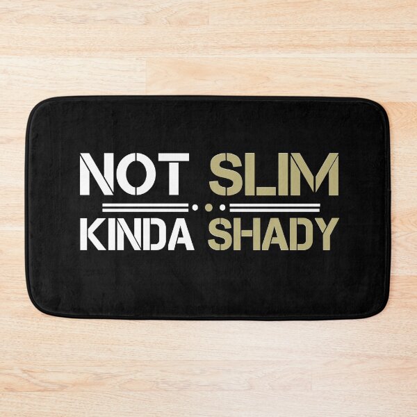 Item preview, Not Slim Kinda Shady designed and sold by MiMoOo.
