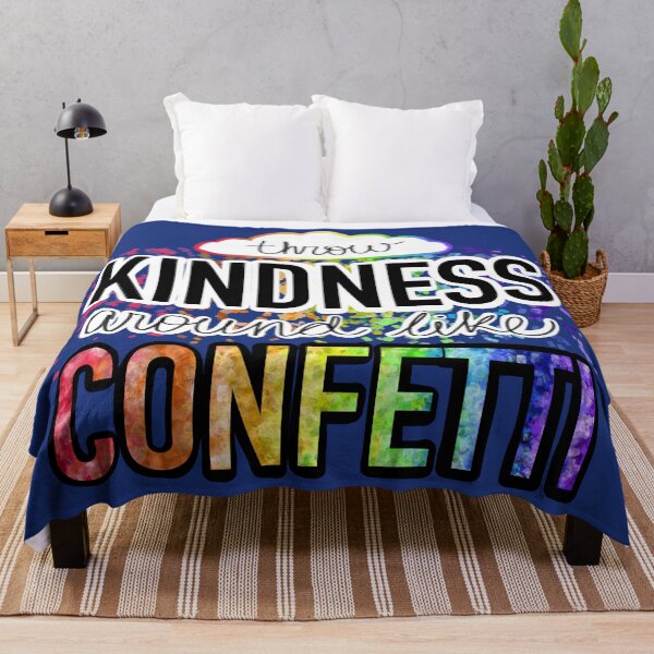 Item preview, Throw Kindness Around Like Confetti designed and sold by Olivia Ossege.