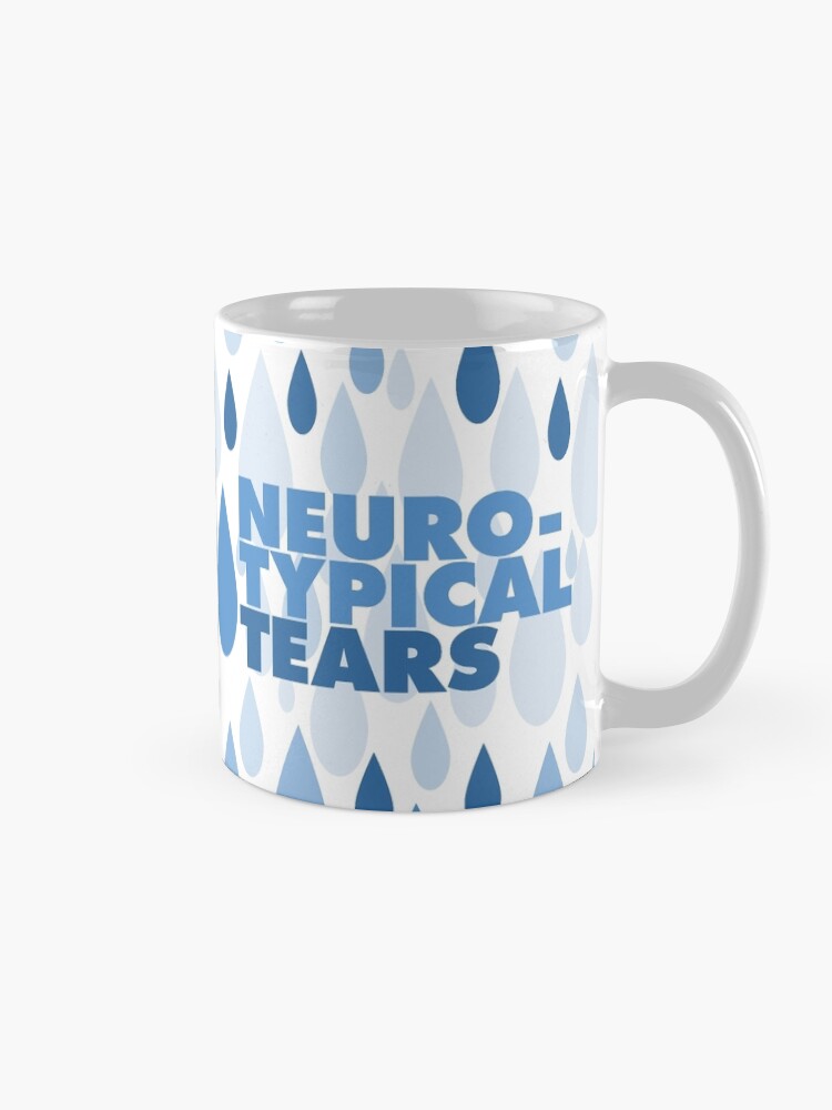 Alternate view of Neurotypical tears Mug