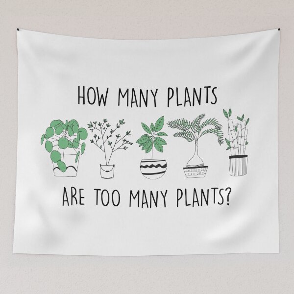 Item preview, How Many Plants Are Too Many Plants designed and sold by Artsthetic Collection.