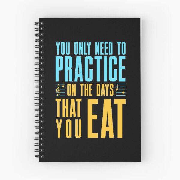 Item preview, You Only Need To Practice On Days That You Eat Musician designed and sold by phoxydesign.