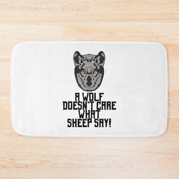 Item preview, A wolf does not care what sheep say! designed and sold by nmdesigns1.