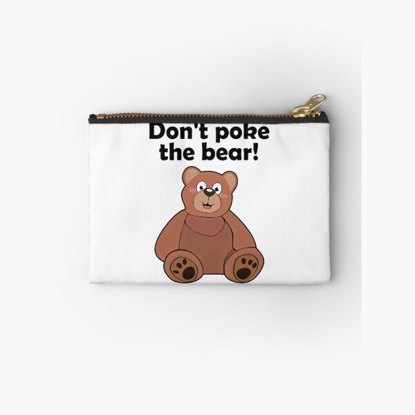 Item preview, Do not poke the bear! designed and sold by nmdesigns1.