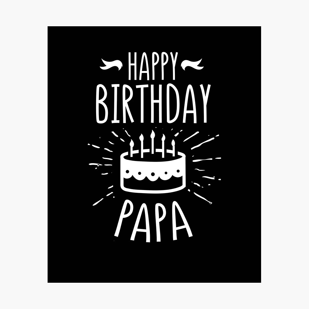 Happy Birthday PAPA Fathers Day Gift