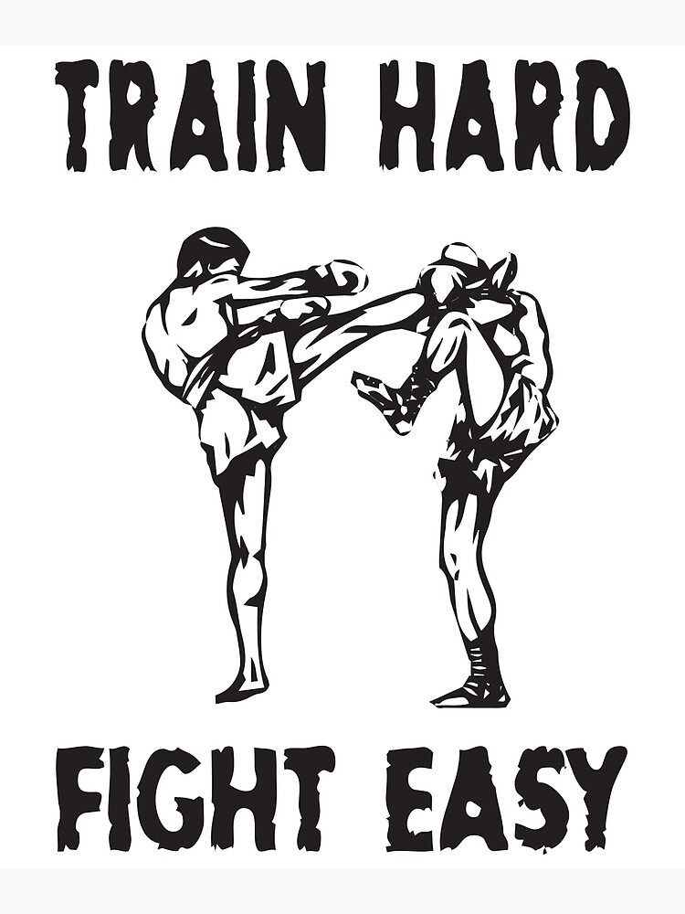 "Train Hard Fight Easy" Poster for Sale by jackmasters Redbubble