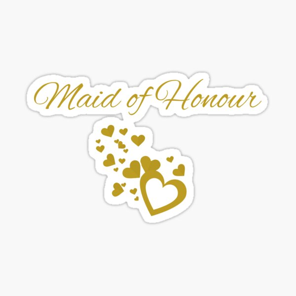 Maid of honour Sticker