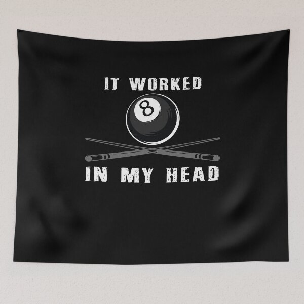 Item preview, Funny Billiards Pool Gift It Worked In My Head, T-shirts, Pool Players T-shirt, Tees, shirts, shirt, Tee designed and sold by sols.
