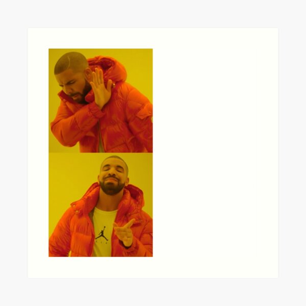 Drake Meme Template and Generator - Caption Now!