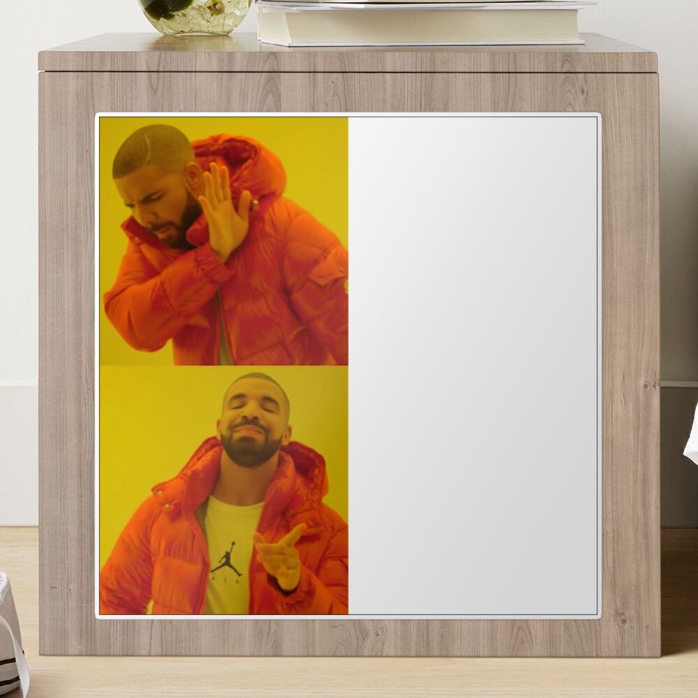 Drake Yes No Meme Template