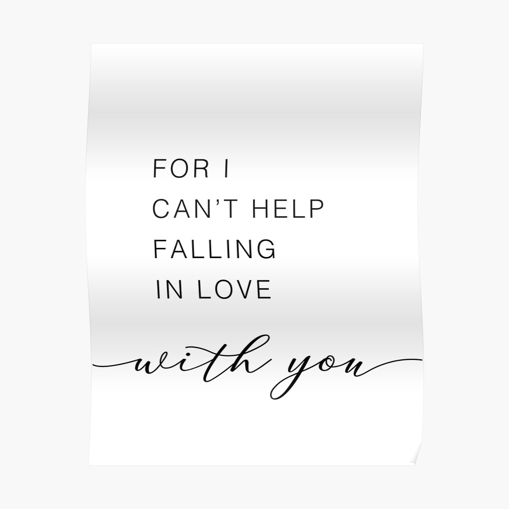 For I Can T Help Falling In Love With You Greeting Card By Klthomas14 Redbubble