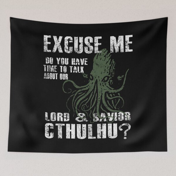 Item preview, Funny Cthulhu Excuse Me, Do You Have A Moment To Talk About Our Lord & Savior, Cthulhu? designed and sold by RealPilotDesign.