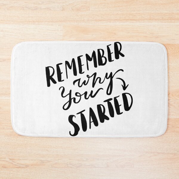 Item preview, Remember why you started  designed and sold by Kerry Pritchard.