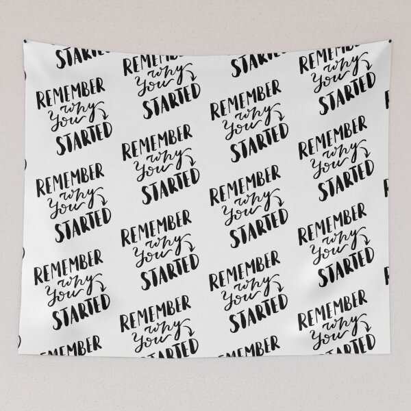 Item preview, Remember why you started  designed and sold by Kerry Pritchard.