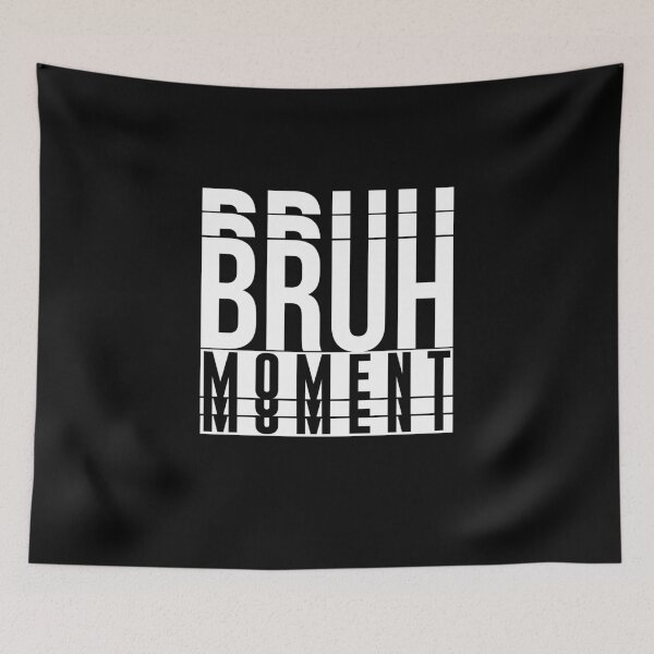 Item preview, Bruh Moment designed and sold by artsylab.