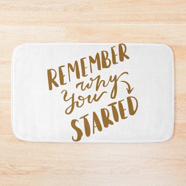 Item preview, Remember why you started  designed and sold by Kerry Pritchard.