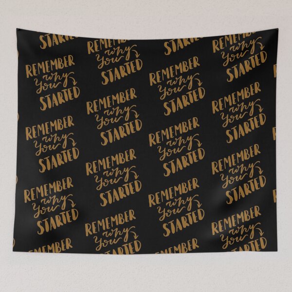 Item preview, Remember why you started  designed and sold by Kerry Pritchard.