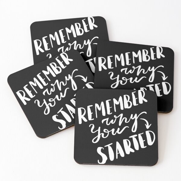 Item preview, Copy of Remember why you started  designed and sold by Kerry Pritchard.