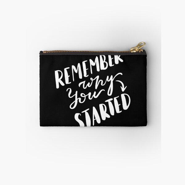 Item preview, Copy of Remember why you started  designed and sold by Kerry Pritchard.
