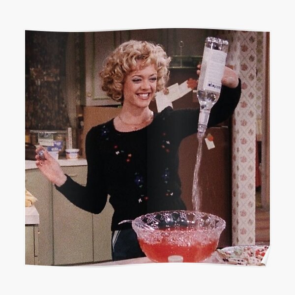 you can never have enough. (that 70s show) Poster