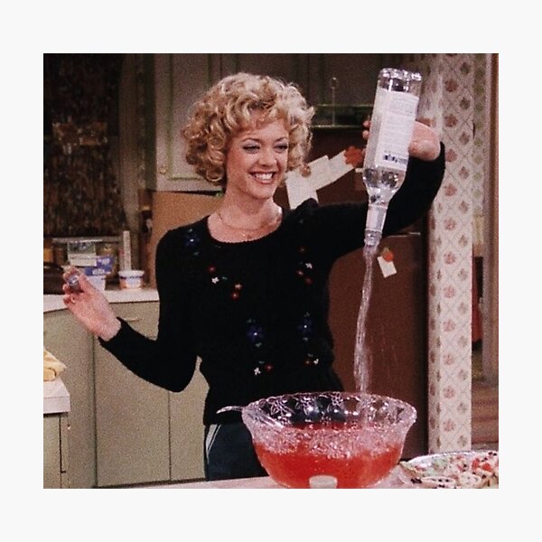 you can never have enough. (that 70s show) Photographic Print