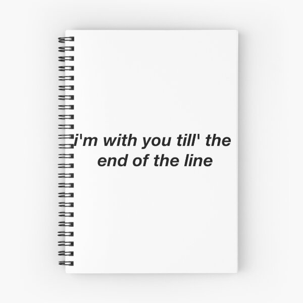 Item preview, i'm with you till' the end of the line designed and sold by Larissa Sotero.
