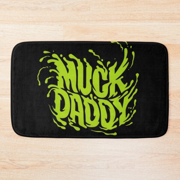 Item preview, Muck Daddy designed and sold by Dave Schweisguth.