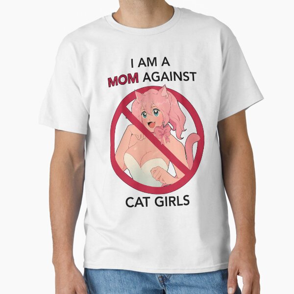 Item preview, I AM A MOM AGAINST CAT GIRLS designed and sold by FishFud.