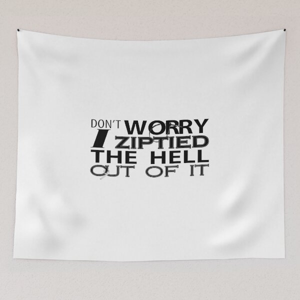 Item preview, Don't Worry I Ziptied The Hell Out Of It designed and sold by MotoringZen.