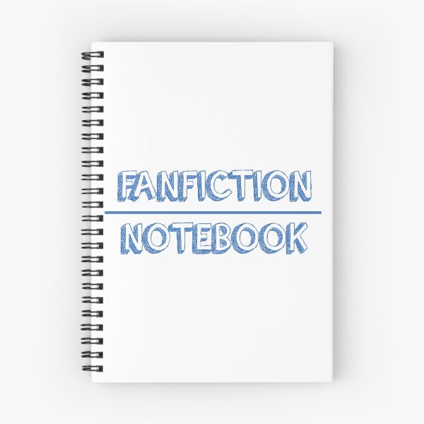 Item preview, FANFICTION NOTEBOOK designed and sold by thescudders.
