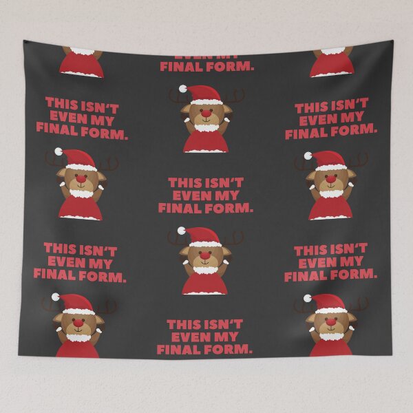 Item preview, Funny Christmas This Isn't Even My Final Form designed and sold by isstgeschichte.