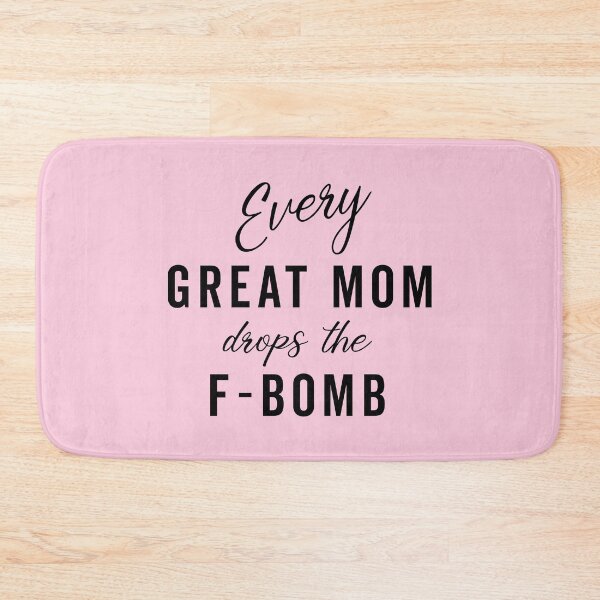 Item preview, Drop The F-Bomb Mom Family Saying designed and sold by quarantine81.