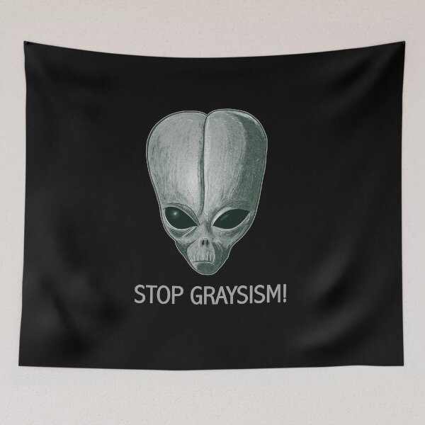 Item preview, STOP GRAYSISM- Freedom and Justice For the  Roswell Greys- GLM designed and sold by Merch-Tees.