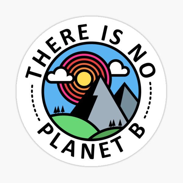 Item preview, There Is No Planet B V2 designed and sold by MartineMeeka.