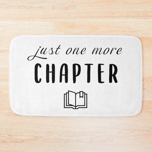 Item preview, Just one more chapter... designed and sold by XCIV.
