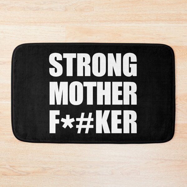 Item preview, Strong Mother F*#ker designed and sold by Retro-Freak.