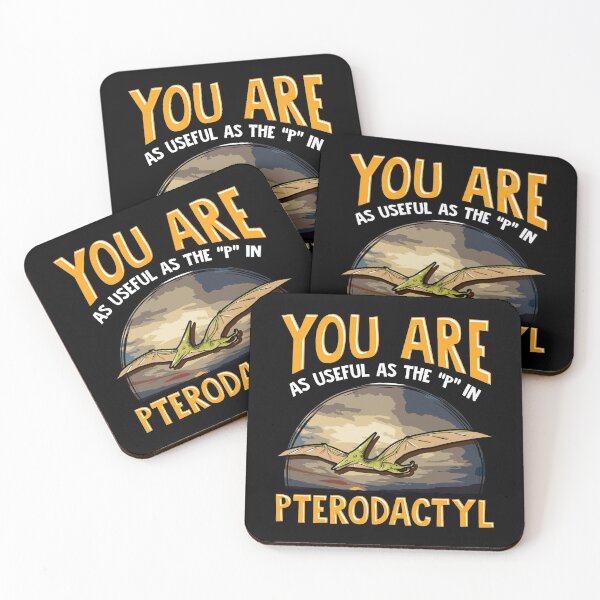 Item preview, Funny You Are As Useful As The P In Pterodactyl designed and sold by perfectpresents.