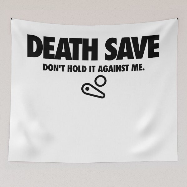 Item preview, Death Save. Don't hold it against me. designed and sold by Slingz.