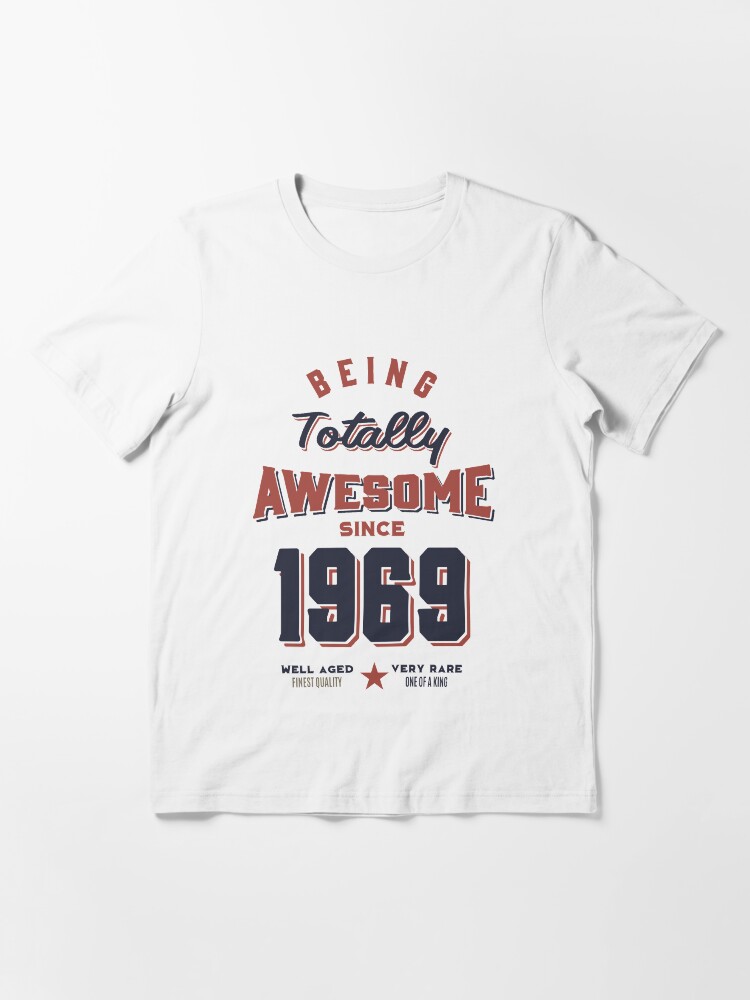 Alternate view of Born in 1969 Birthday Essential T-Shirt