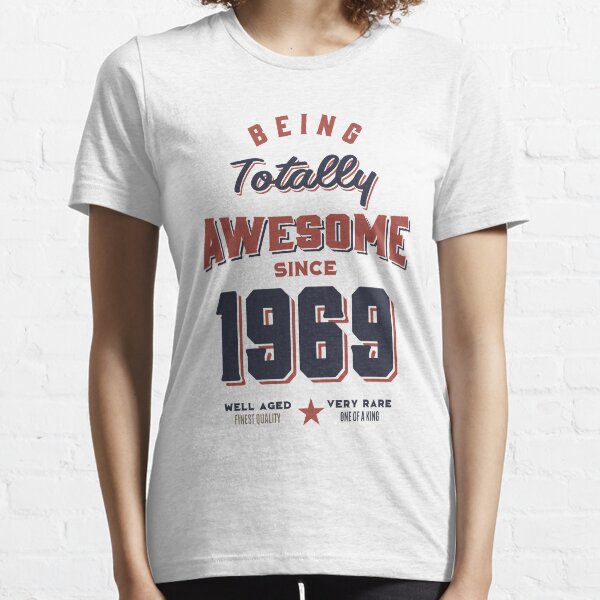 Born in 1969 Birthday Essential T-Shirt