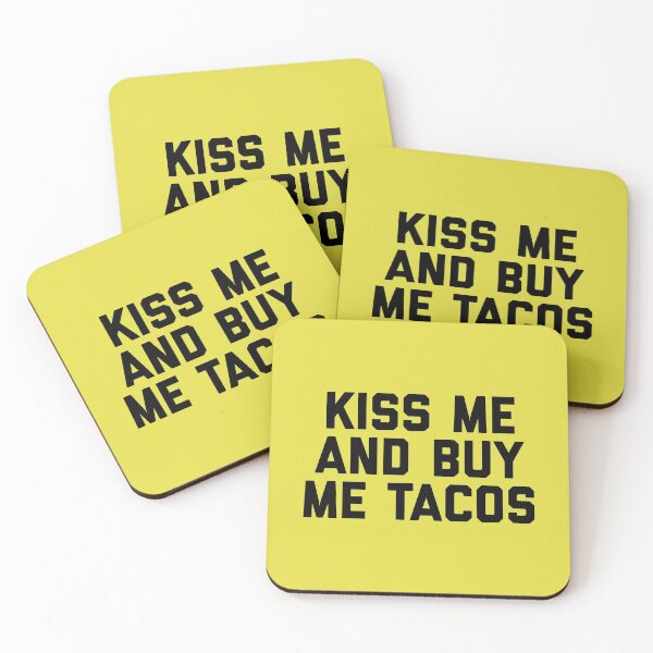 Item preview, Kiss Me Tacos Funny Quote designed and sold by quarantine81.