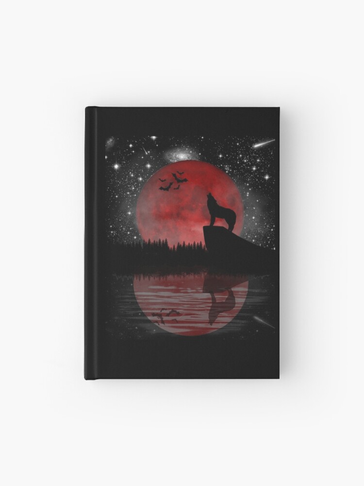 Wolf Howling Full Moon Tshirt Blood Moon Scary Lone Wolf Howling Wolf Full Moon T Shirt Galaxy Blood Moon Hardcover Journal By Funnyg480 Redbubble