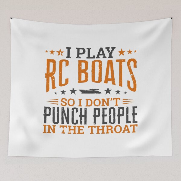 Item preview, I play RC Boats So I Don't Punch People In The Throat designed and sold by Orange Pieces.