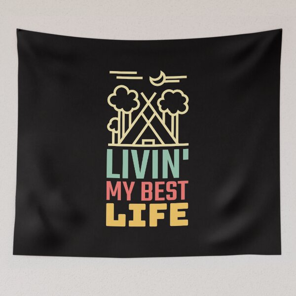 Item preview, Livin My Best Life Love Living The Best Life Tent Camping, Teepee Campers designed and sold by shoutoutshirtco.